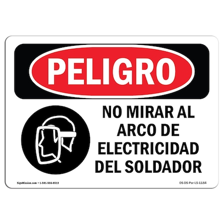 Signmission OSHA Sign, Do Not Watch Arc Spanish, 18in X 12in Decal, 18" W, 12" H, Do Not Watch Arc Spanish OS-DS-D-1218-LS-1184